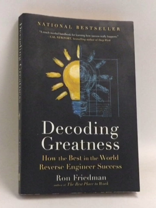 Decoding Greatness: How the Best in the World Reverse Engineer Success - Ron Friedman