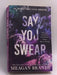 Say you swear   - Meagan Brandy