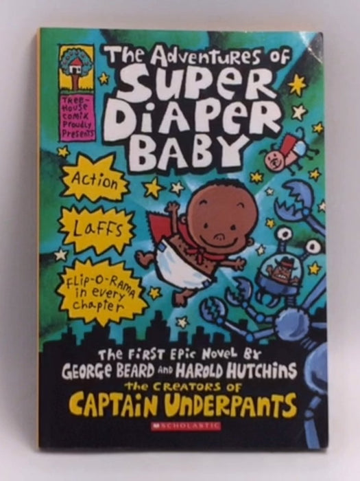 The Adventures of Super Diaper Baby  - Dav Pilkey
