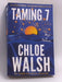 Taming 7 - CHLOE. WALSH; 
