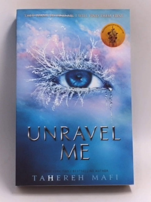 Unravel Me  - Tahereh Mafi;