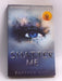Shatter Me - Tahereh Mafi;