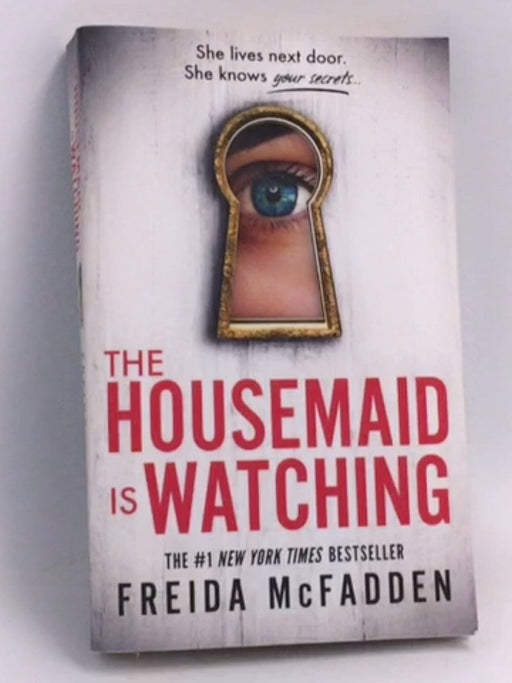 The Housemaid Is Watching - Freida McFadden