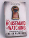 The Housemaid Is Watching - Freida McFadden