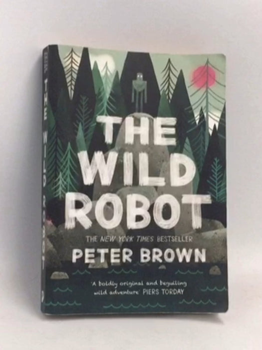 The Wild Robot - Peter Brown; 