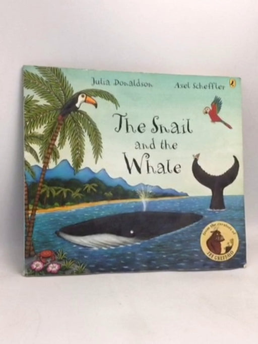 The Snail and the Whale - Julia Donaldson; 