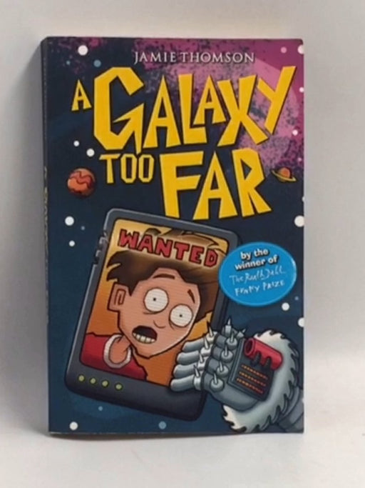 Wrong Side of the Galaxy: A Galaxy Too Far   - Jamie Thomson