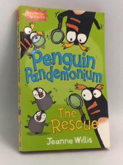 Penguin Pandemonium: The Rescue - Jeanne Willis