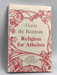 Religion for Atheists: A Non-Believer's Guide to the Uses of Religion - Alain de Botton