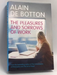 The Pleasures and Sorrows of Work- [Hardcover] - Alain de Botton