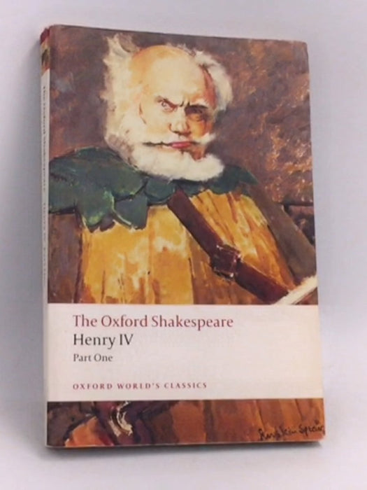 The Oxford Shakespeare: Henry IV - William Shakespeare; 