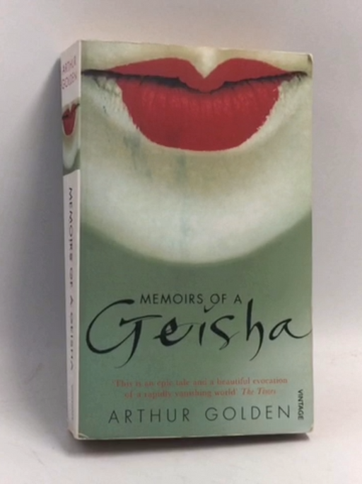 Memoirs Of A Geisha - Arthur Golden