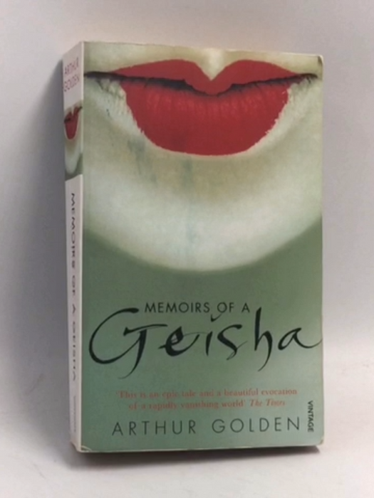 Memoirs Of A Geisha - Arthur Golden