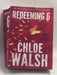 Redeeming 6 - Chloe Walsh; 
