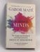 Scattered Minds: The Origins and Healing of Attention Deficit Disorder - Gabor Maté