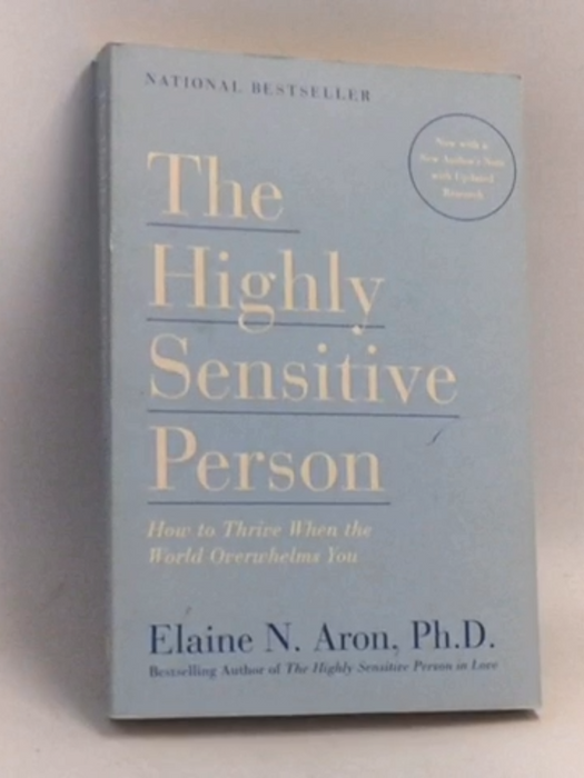 The Highly Sensitive Person  - Elaine N. Aron