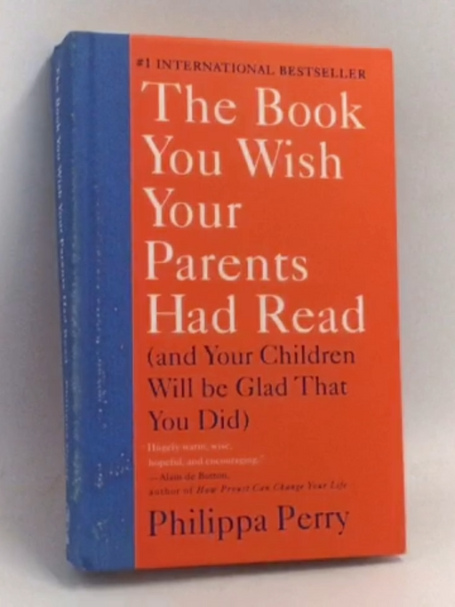 The Book You Wish Your Parents Had Read- [Hardcover] - Philippa Perry