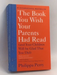 The Book You Wish Your Parents Had Read- [Hardcover] - Philippa Perry