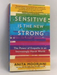 Sensitive is the New Strong: The Power of Empaths in an Increasingly Harsh World - Anita Moorjani
