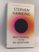Brief Answers to the Big Questions - Stephen Hawking; 