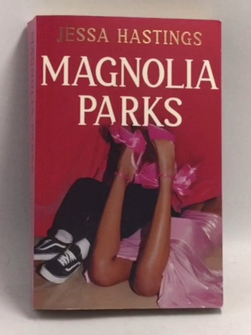 Magnolia Parks - Jessa Hastings; 