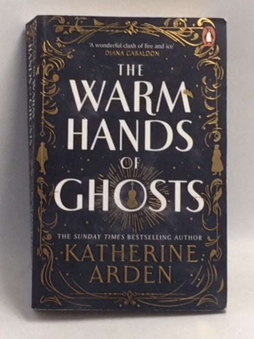The warm hands of ghosts   - Katherine Arden