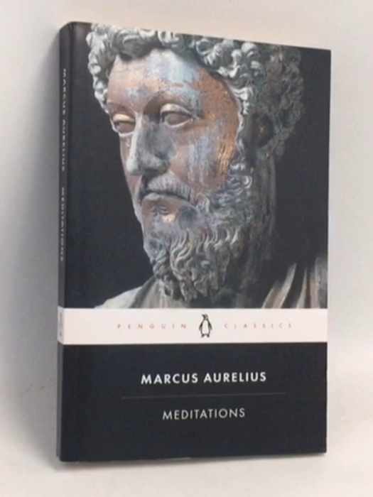 Meditations - Emperor of Rome Marcus Aurelius;
