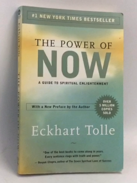 The Power of Now - Eckhart Tolle;