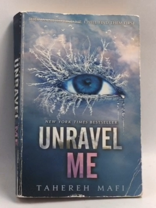 Unravel Me  - Tahereh Mafi