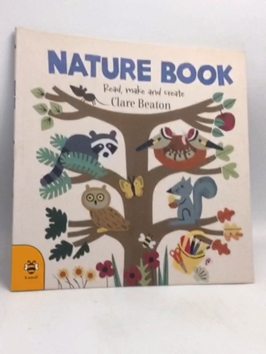 Read, Learn & Create--The Nature Craft Book - Clare Beaton