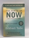 The Power of Now - Eckhart Tolle;