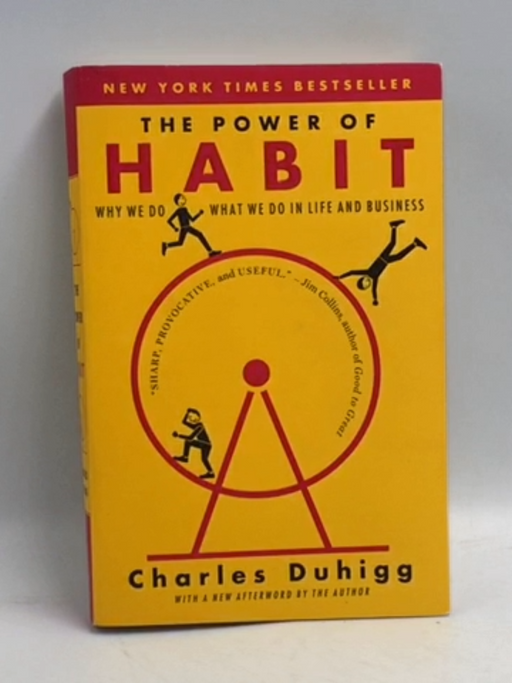 The Power of Habit: Why We Do What We do in Life and Business   - Charles Duhigg