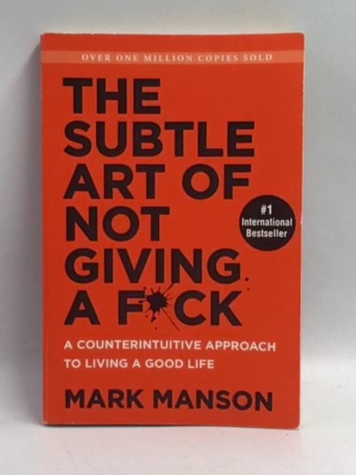 The Subtle Art of Not Giving a F*ck - Mark Manson