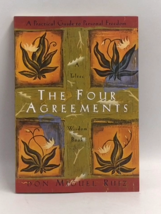 The Four Agreements - Miguel Ruiz