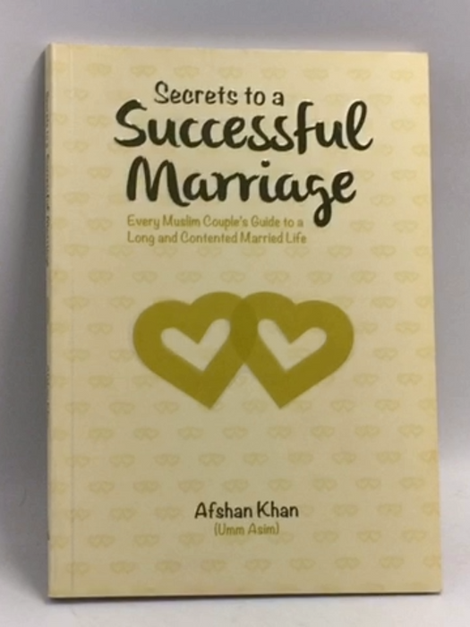 Secrets to a Successful Marriage   - Afshan Khan