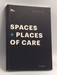 The Futures of Health: Spaces + Places of Care - Mathew Lincez