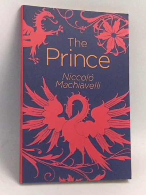 The Prince - Niccolo Machiavelli; 