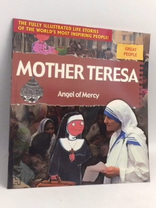 Great People: Mother Teresa: Angel Of Mercy - Ganeri, Anita