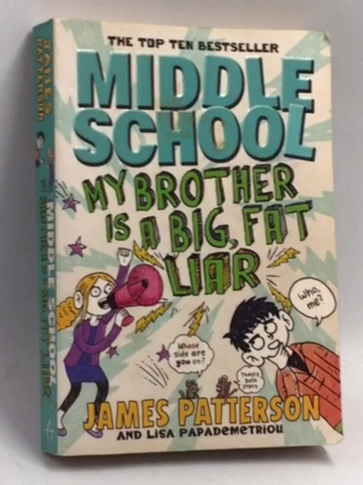 My Brother Is a Big, Fat Liar - James Patterson; Lisa Papademetriou; 