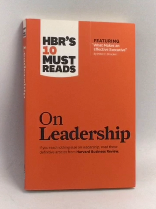HBR's 10 Must Reads on Leadership - Harvard Business Review ,  Bill George ,  Daniel Goleman