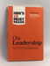 HBR's 10 Must Reads on Leadership - Harvard Business Review ,  Bill George ,  Daniel Goleman