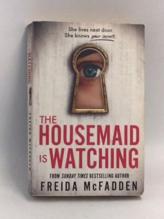 The Housemaid Is Watching - Freida McFadden; 