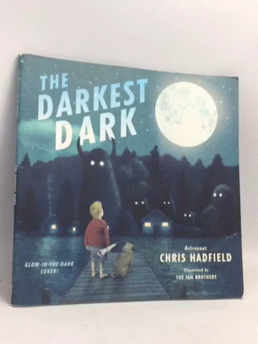 The Darkest Dark - Chris Hadfield
