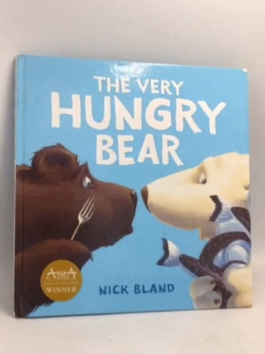 The Very Hungry Bear- [Hardcover] - Nick Bland