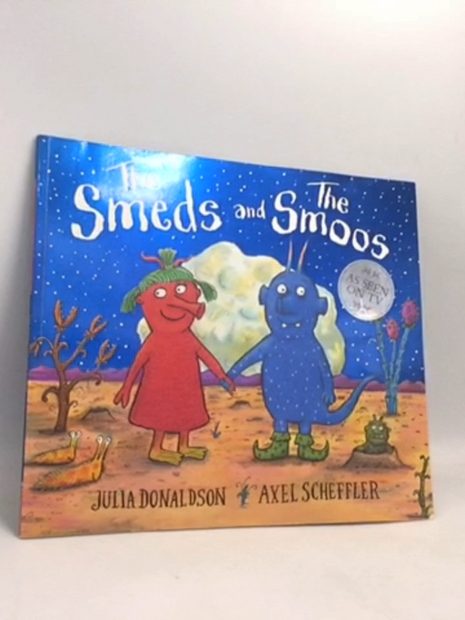 The Smeds and the Smoos - Julia Donaldson