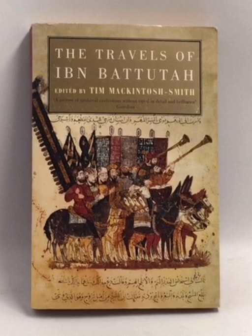 The Travels of Ibn Battutah - Ibn Batuta; Tim Mackintosh-Smith