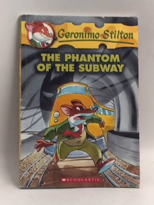 The Phantom of the Subway  - Gerónimo Stilton