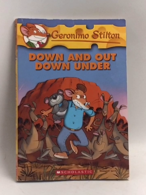 Geronimo Stilton: Down and Out Down Under  - Geronimo Stilton; 