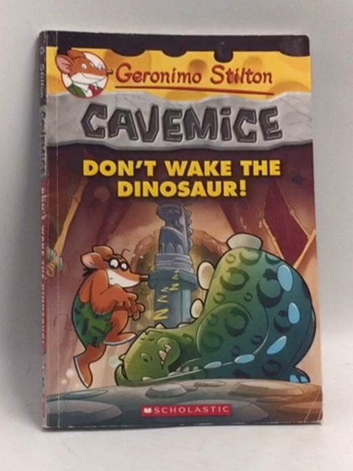 Don't Wake the Dinosaur! - Geronimo Stilton; 