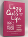 The Lazy Girl's Guide to Life: 100+ Ways to Hack Your Look, Love, and Work By Doing (Almost) Nothing!- [Hardcover] - Jennifer